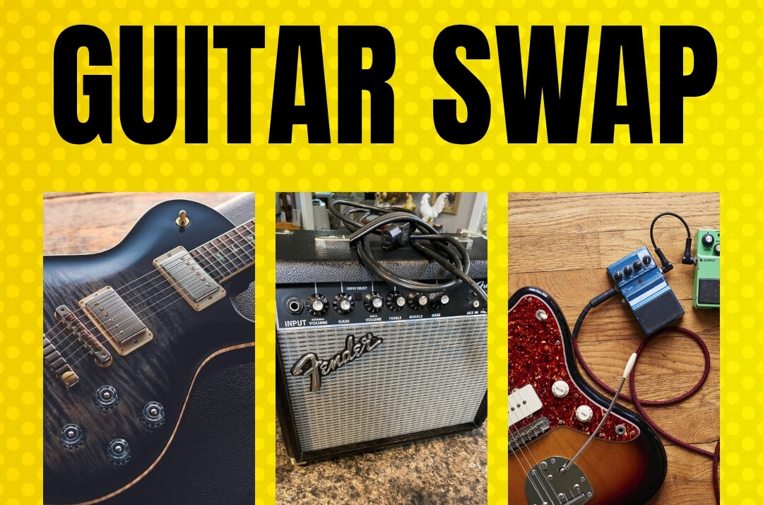 2nd Annual Guitar and Gear Swap
